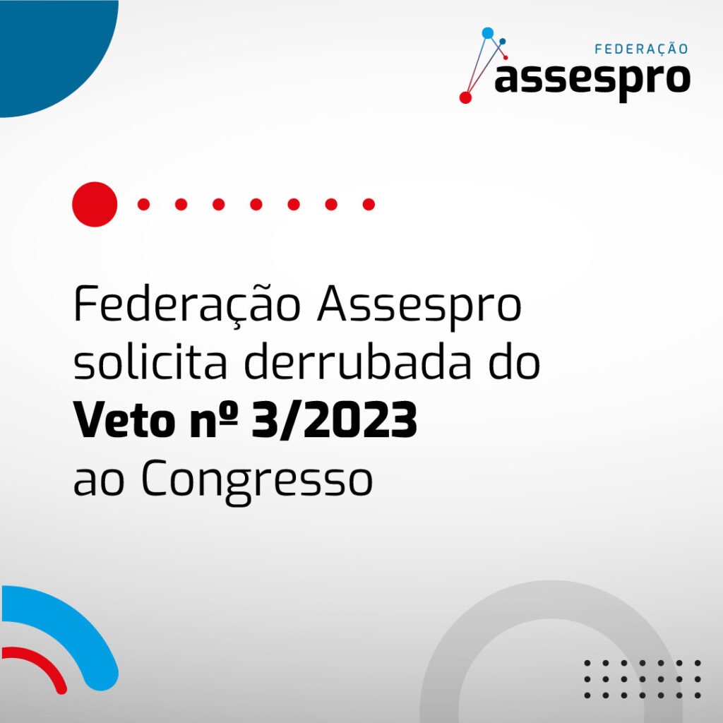 Federação Assespro solicita derrubada do Veto n 3 2023 Assespro