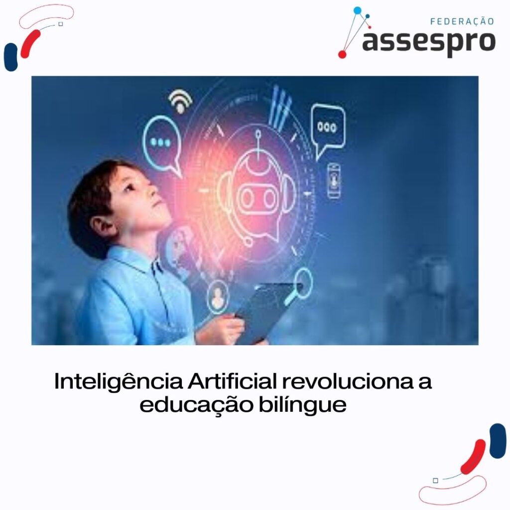 Inteligência Artificial revoluciona a educação bilíngue - Assespro